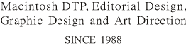 Macintosh DTP,Editorial Design,Graphic Design and Art Direction